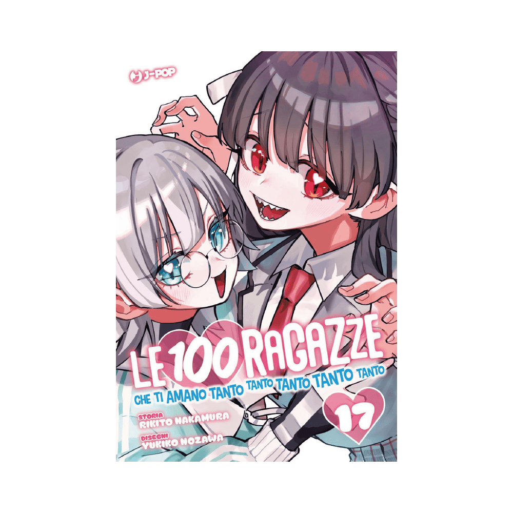 Le 100 Ragazze che Ti Amano Tanto Tanto Tanto Tanto Tanto Vol. 17